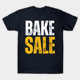 BAKE SALE T-Shirt